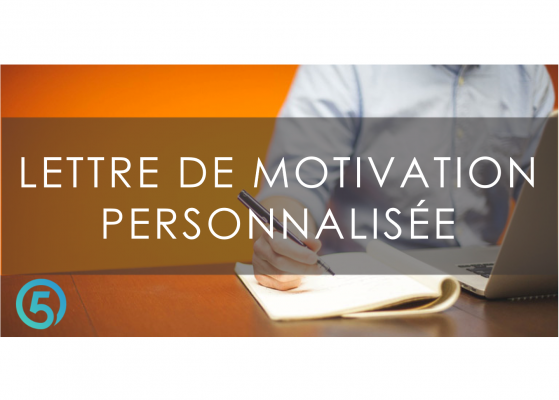 Je vais écrire votre lettre de motivation personnalisée 